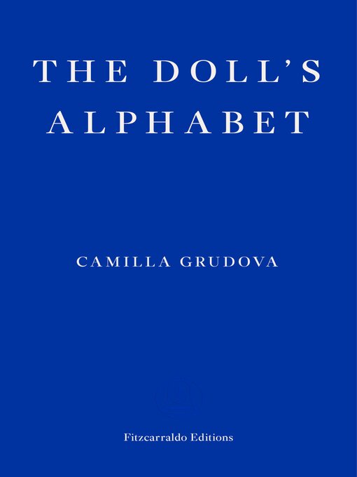 Title details for The Doll's Alphabet by Camilla Grudova - Wait list